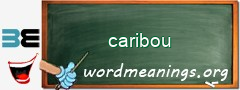 WordMeaning blackboard for caribou